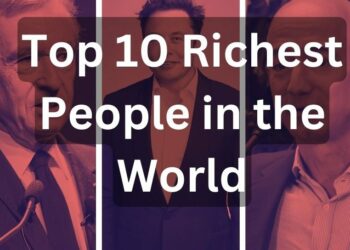 10 njerëzit më të pasur në botë për vitin 2023!