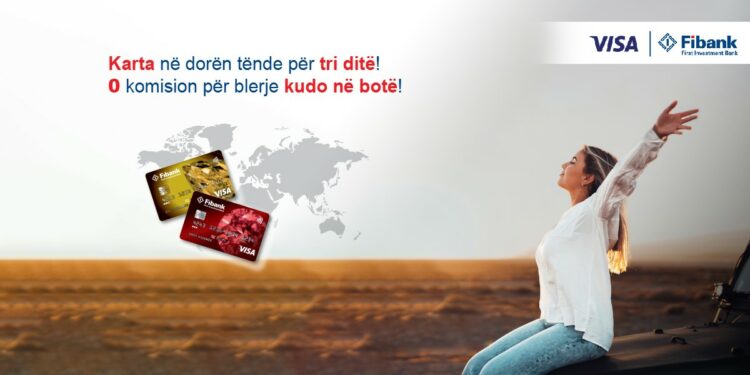 Kartat e kreditit Fibank – Deri në 25 mijë euro në xhepin tuaj, për 3 ditë!