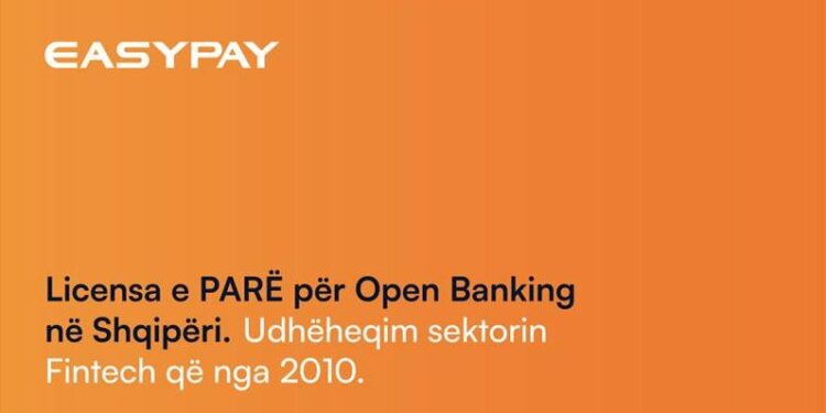 EasyPay: Arrihet Licenca e parë për Bankingun e Hapur në Shqipëri dhe Ballkan