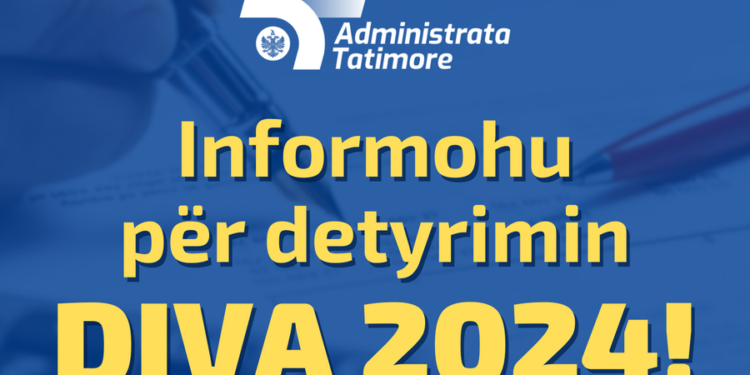 A duhet ta plotësoj DIVA 2024? Tatimet ofrojnë shërbimin e ri: Verifikim në Tax Test