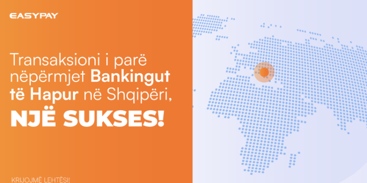 Shqipëria hyn në epokën e Bankingut të Hapur – Transaksioni i parë i suksesshëm!