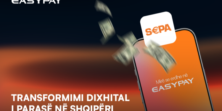 EasyPay sjell transfertat SEPA në aplikacion: një hap i ri drejt mënyrës së re të menaxhimit të financave