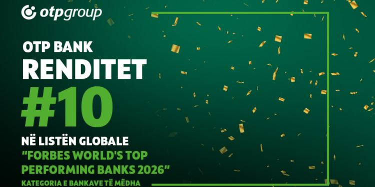 Grupi OTP renditet si banka evropiane me performancën më të lartë në klasifikimin global të Forbes, për vitin 2026